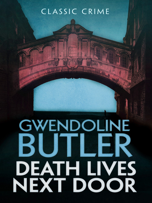Title details for Death Lives Next Door by Gwendoline Butler - Available